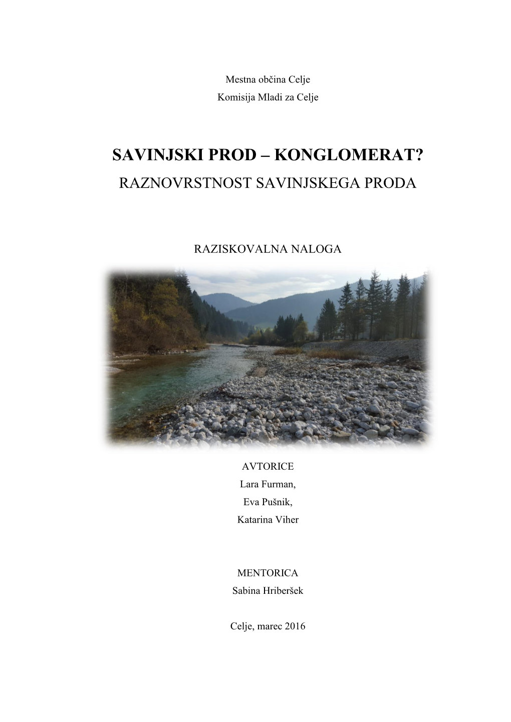 Savinjski Prod – Konglomerat? Raznovrstnost Savinjskega Proda