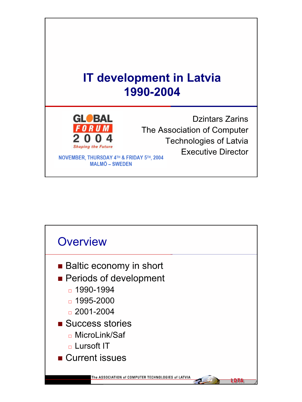 IT Development in Latvia 1990-2004 Overview
