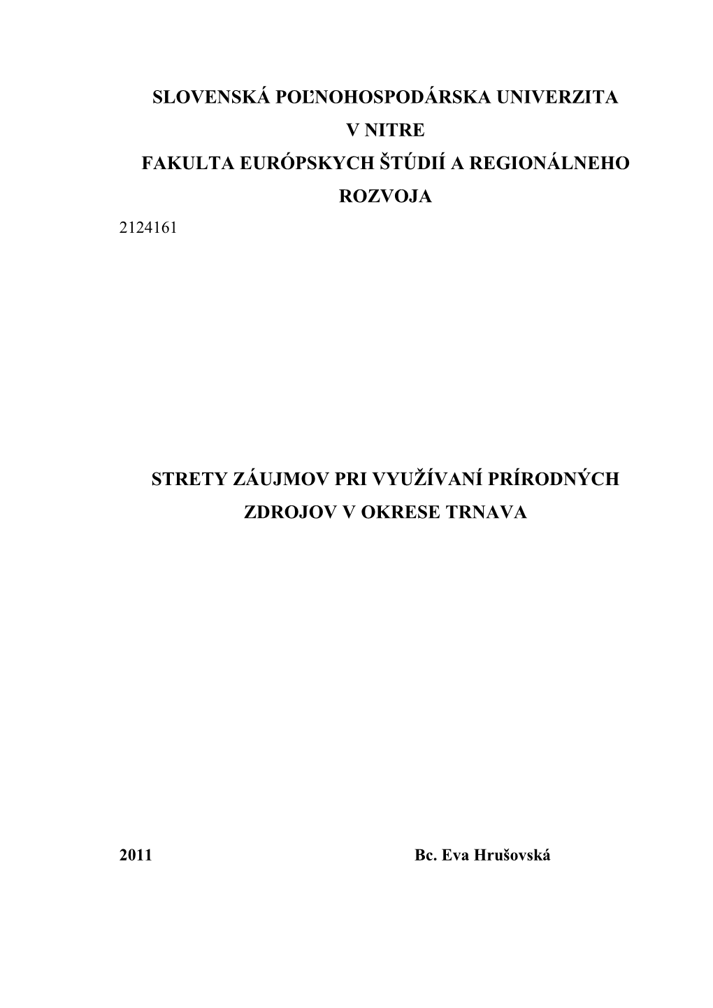 Strety Záujmov Pri Vyuţívaní Prírodných Zdrojov V Okrese Trnava