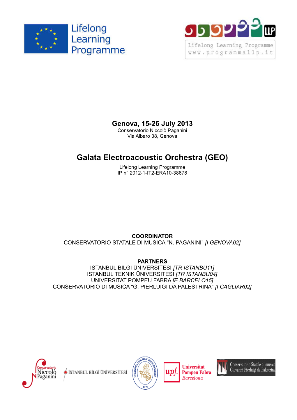 Galata Electroacoustic Orchestra (GEO) Lifelong Learning Programme IP N° 2012-1-IT2-ERA10-38878