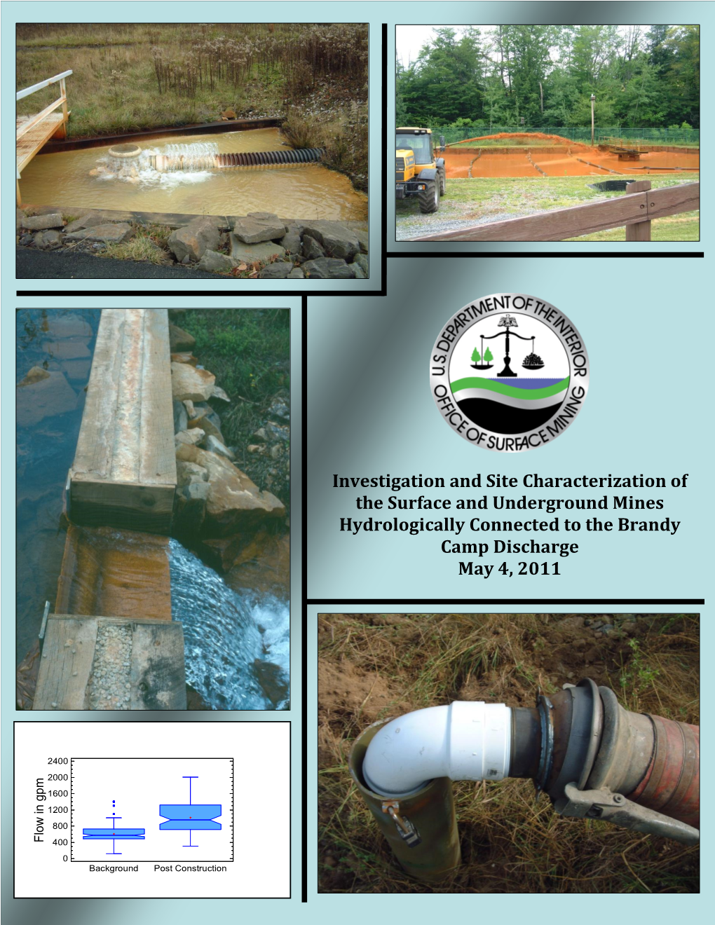 Investigation and Site Characterization of the Surface and Underground Mines Hydrologically Connected to the Brandy Camp Discharge May 4, 2011