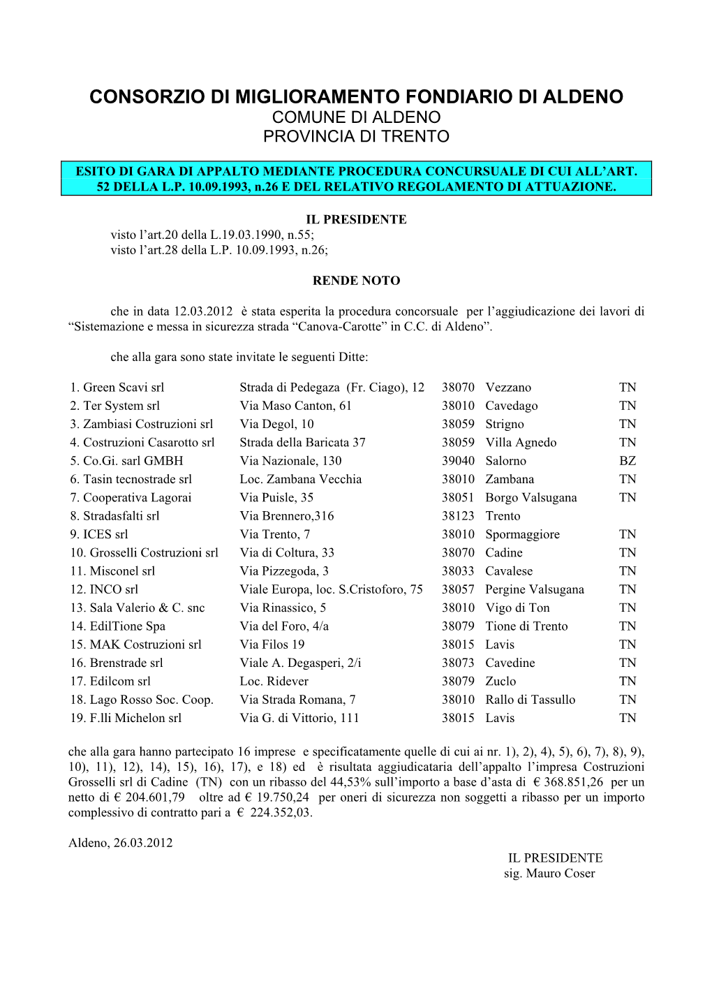 Consorzio Di Miglioramento Fondiario Di Aldeno Comune Di Aldeno Provincia Di Trento