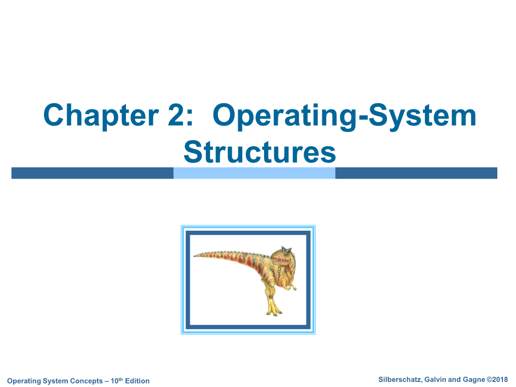 Chapter 2: Operating-System Structures