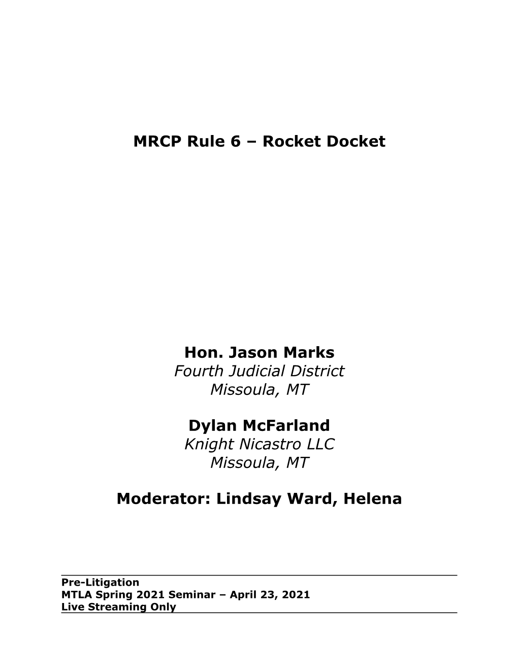 Rocket Docket Hon. Jason Marks Fourth Judicial District Missoula, MT