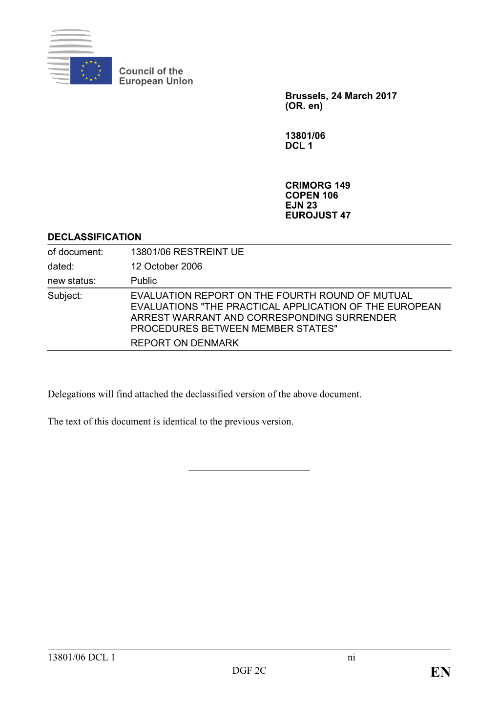 The Practical Application of the European Arrest Warrant and Corresponding Surrender Procedures Between Member States" Report on Denmark