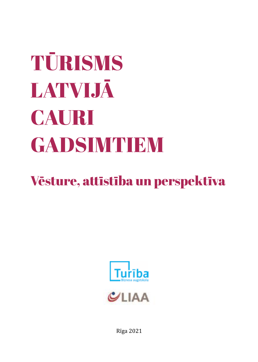 Tūrisms Latvijā Cauri Gadsimtiem