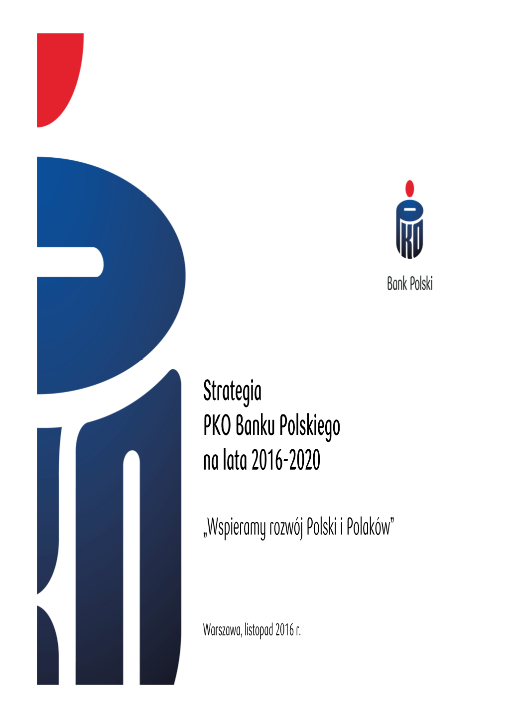 Strategia PKO Banku Polskiego 2016-2020 [Tryb Zgodności]