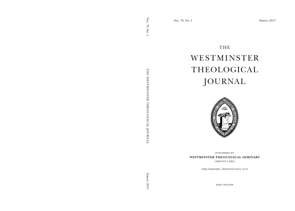 WESTMINSTER THEOLOGICAL JOURNAL Spring 2017 CONTENTS — Continued CONTENTS REVIEW ARTICLE