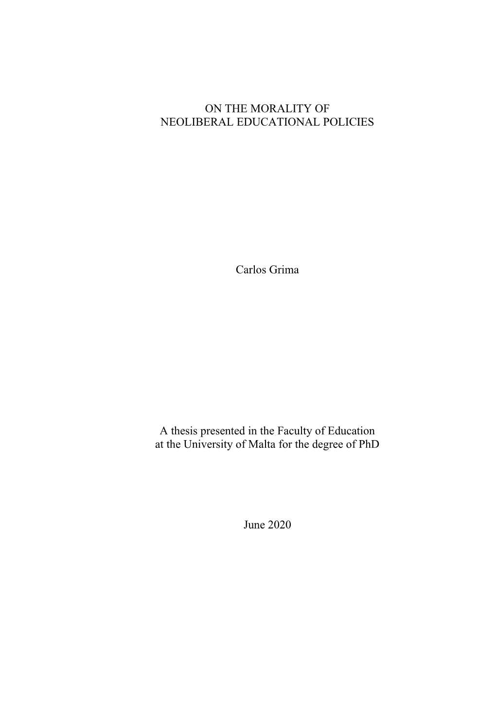 ON the MORALITY of NEOLIBERAL EDUCATIONAL POLICIES Carlos