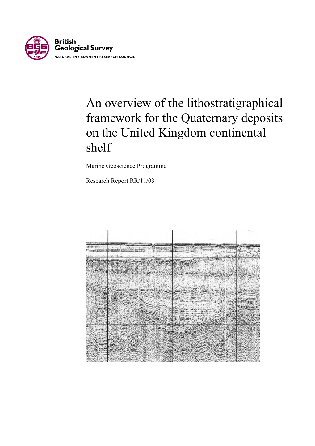 An Overview of the Lithostratigraphical Framework for the Quaternary Deposits on the United Kingdom Continental Shelf