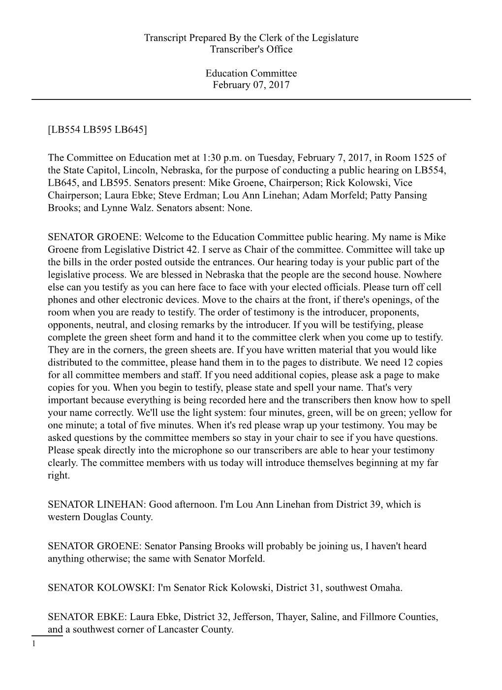 [LB554 LB595 LB645] the Committee on Education Met at 1:30 Pm on Tuesday, February 7, 2017, in Room 1525 of the State Capitol
