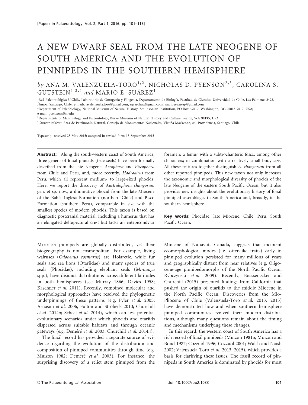 A NEW DWARF SEAL from the LATE NEOGENE of SOUTH AMERICA and the EVOLUTION of PINNIPEDS in the SOUTHERN HEMISPHERE by ANA M