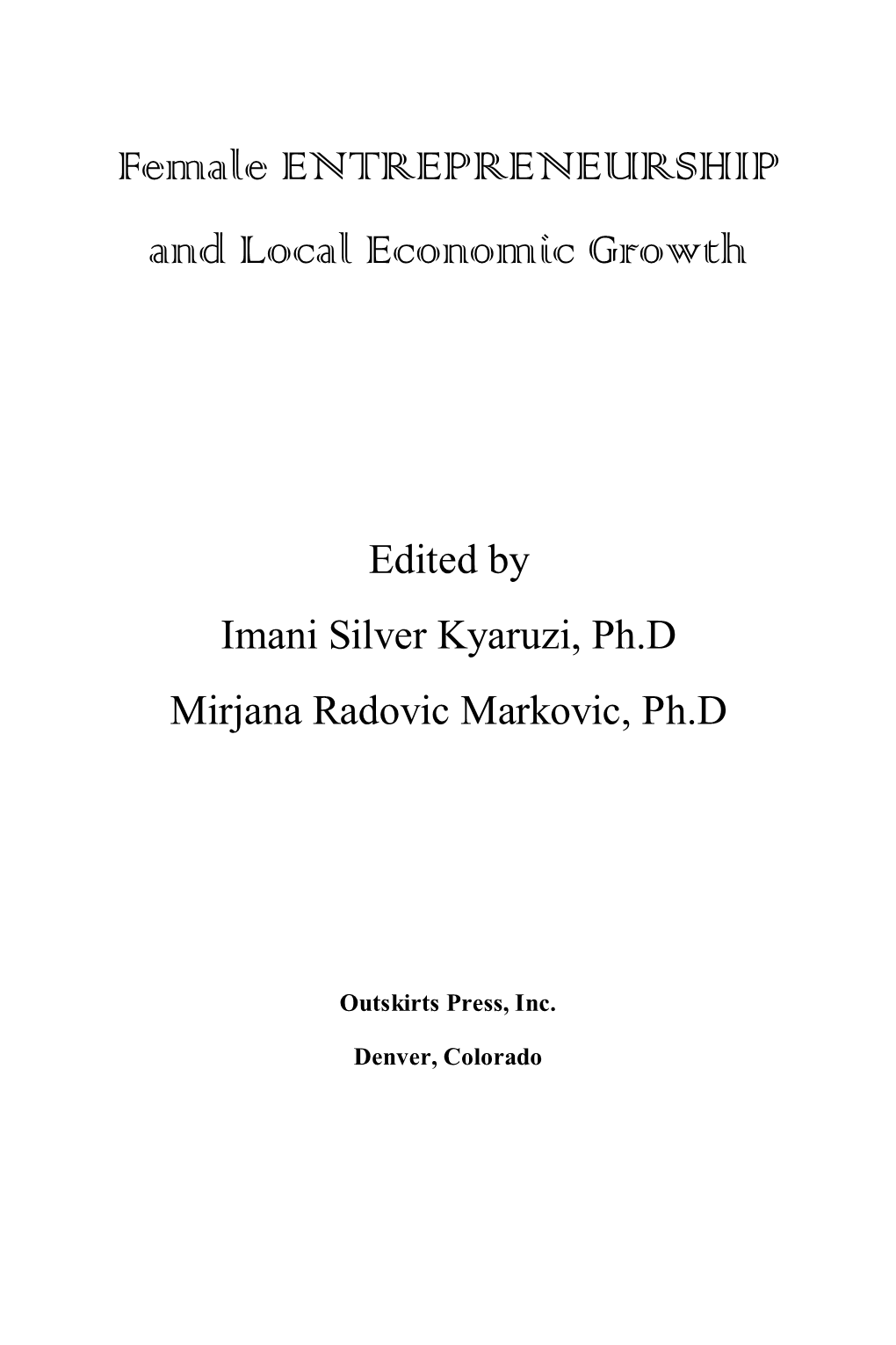 Female ENTREPRENEURSHIP and Local Economic Growth