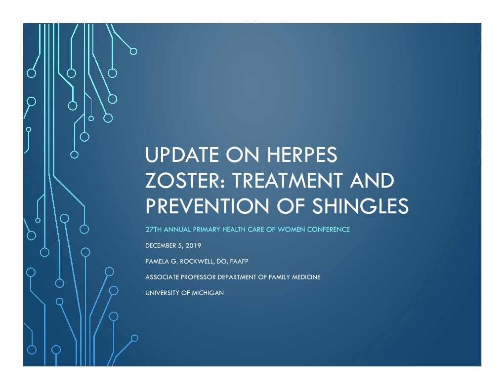 Update on Herpes Zoster: Treatment and Prevention of Shingles 27Th Annual Primary Health Care of Women Conference