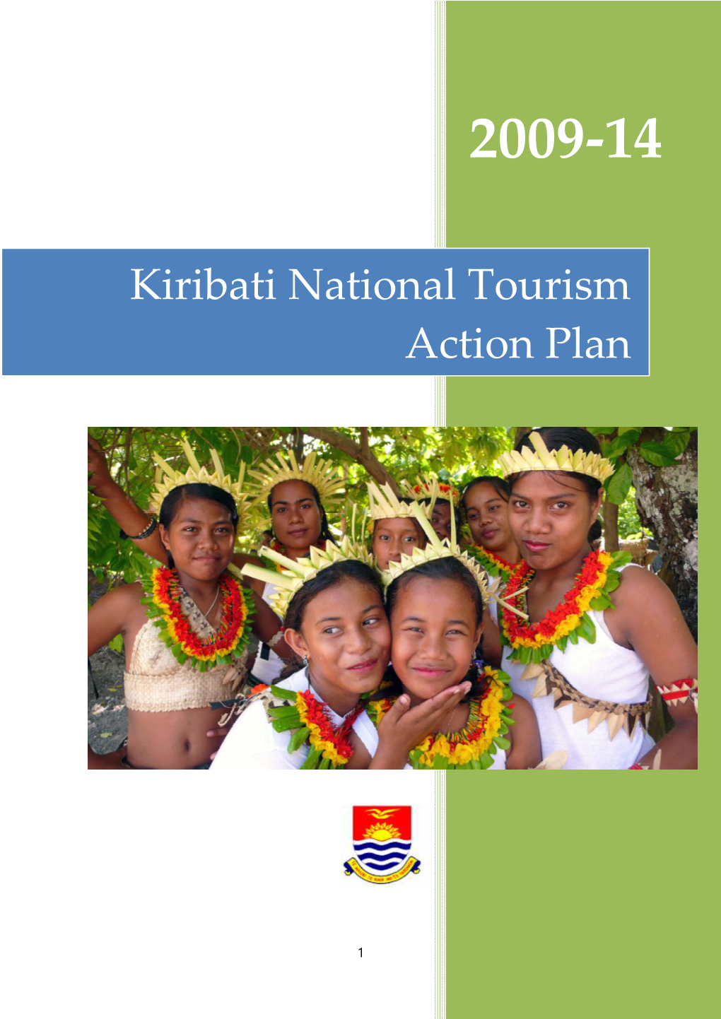 Kiribati National Tourism Action Plan – Be It Focussing on Infrastructure, Investment Or Management of Our Natural Assets
