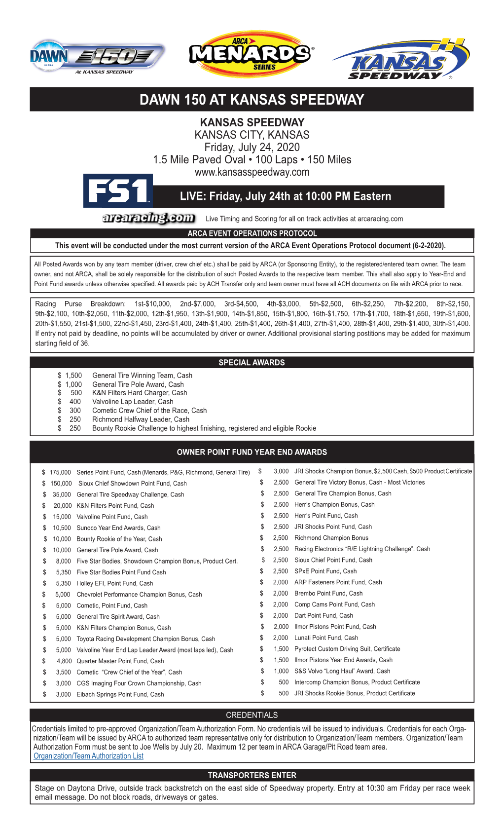 DAWN 150 at KANSAS SPEEDWAY KANSAS SPEEDWAY KANSAS CITY, KANSAS Friday, July 24, 2020 1.5 Mile Paved Oval • 100 Laps • 150 Miles