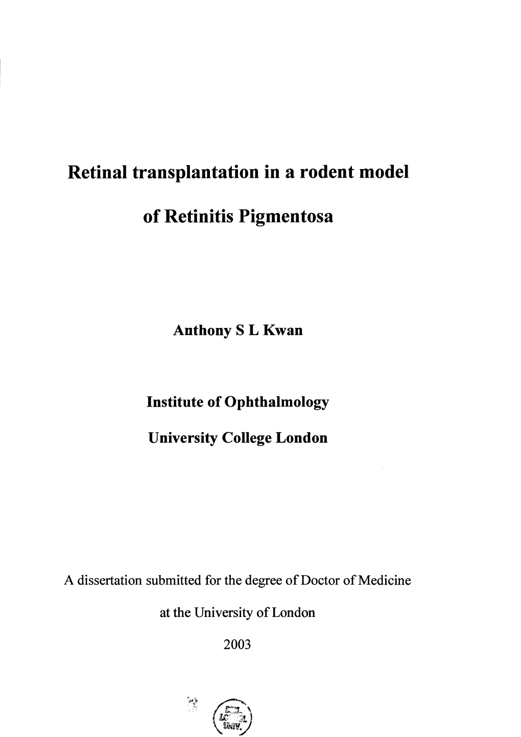 Retinal Transplantation in a Rodent Model of Retinitis Pigmentosa