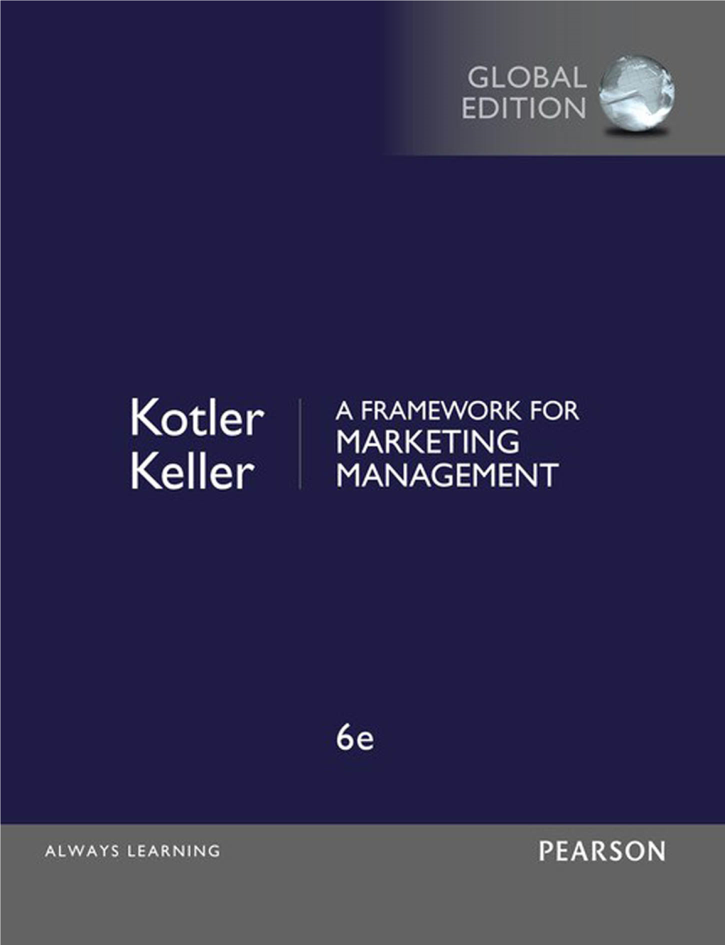 A Framework for Marketing Management, Global Edition