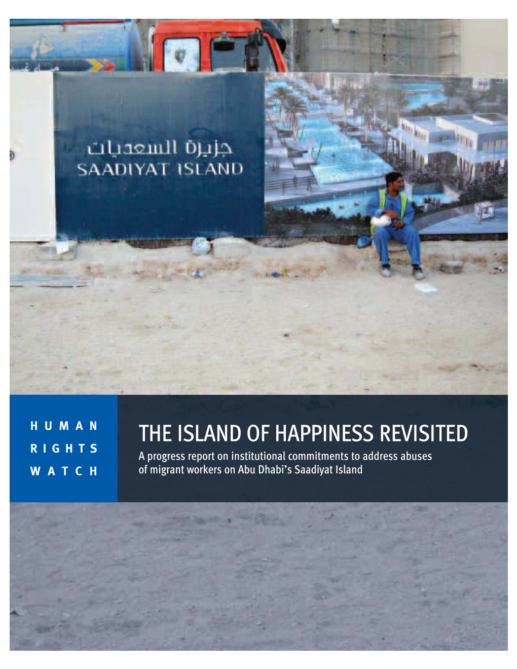 A Progress Report on Institutional Commitments to Address Abuses of Migrant Workers on Abu Dhabi’S Saadiyat Island
