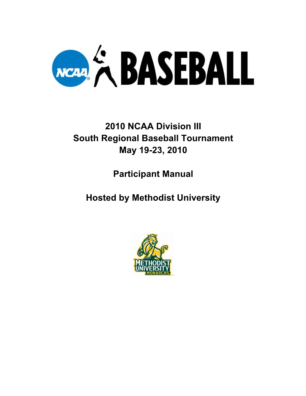 2010 NCAA Division III South Regional Baseball Tournament May 19-23, 2010