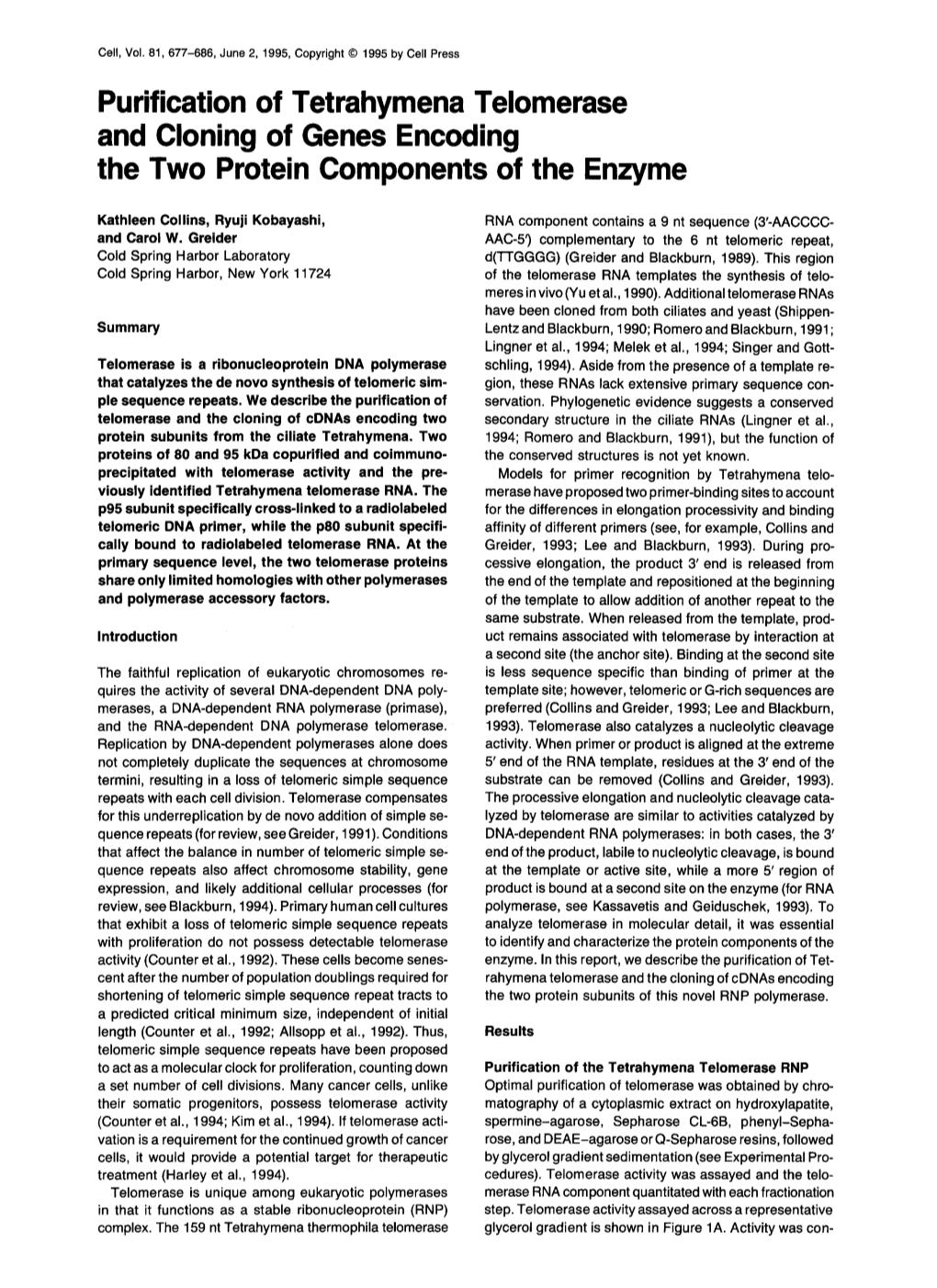 Purification of Tetrahymena Telomerase and Cloning of Genes Encoding the Two Protein Components of the Enzyme