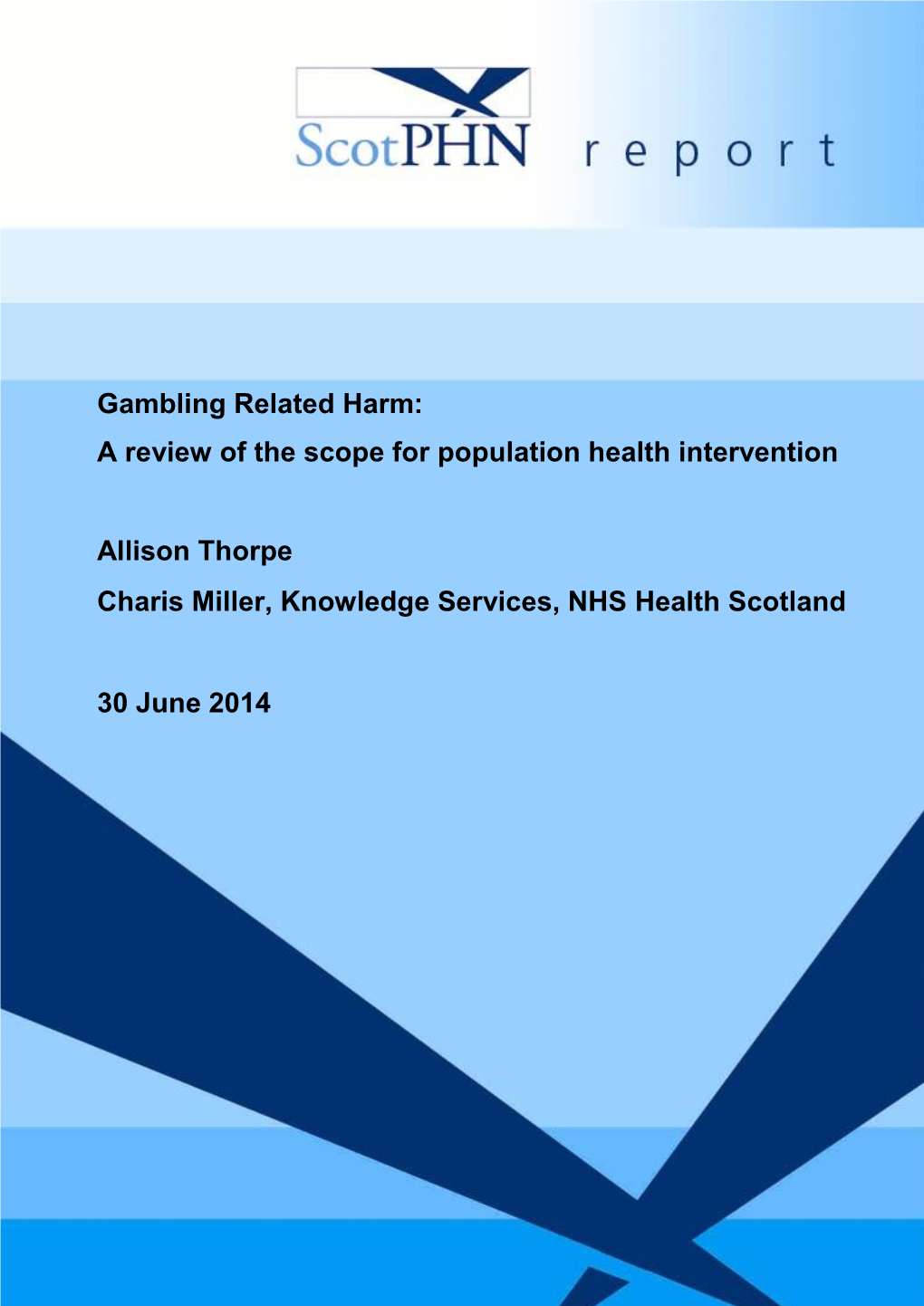 Gambling Related Harm: a Review of the Scope for Population Health Intervention