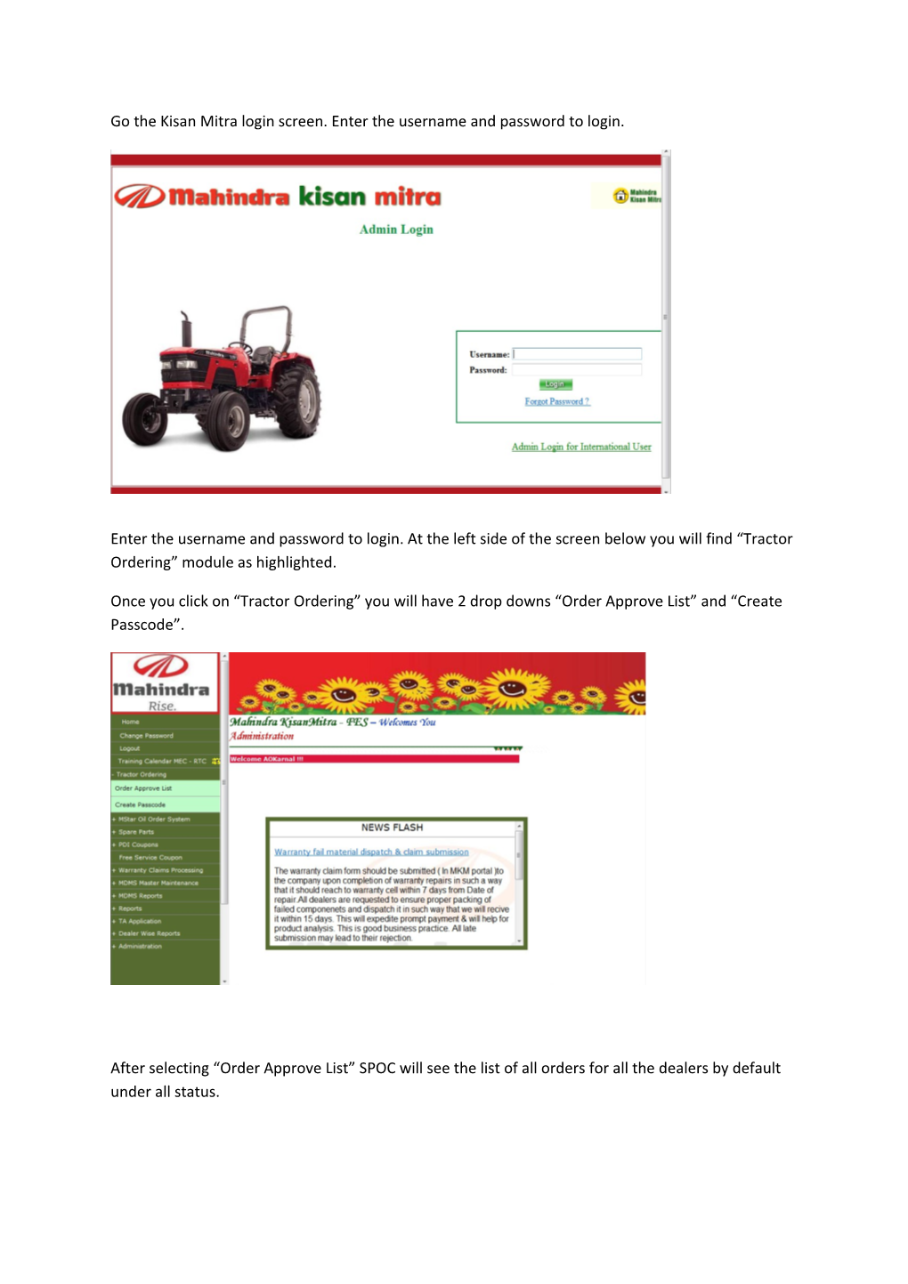 Go the Kisan Mitra Login Screen. Enter the Username and Password to Login s1