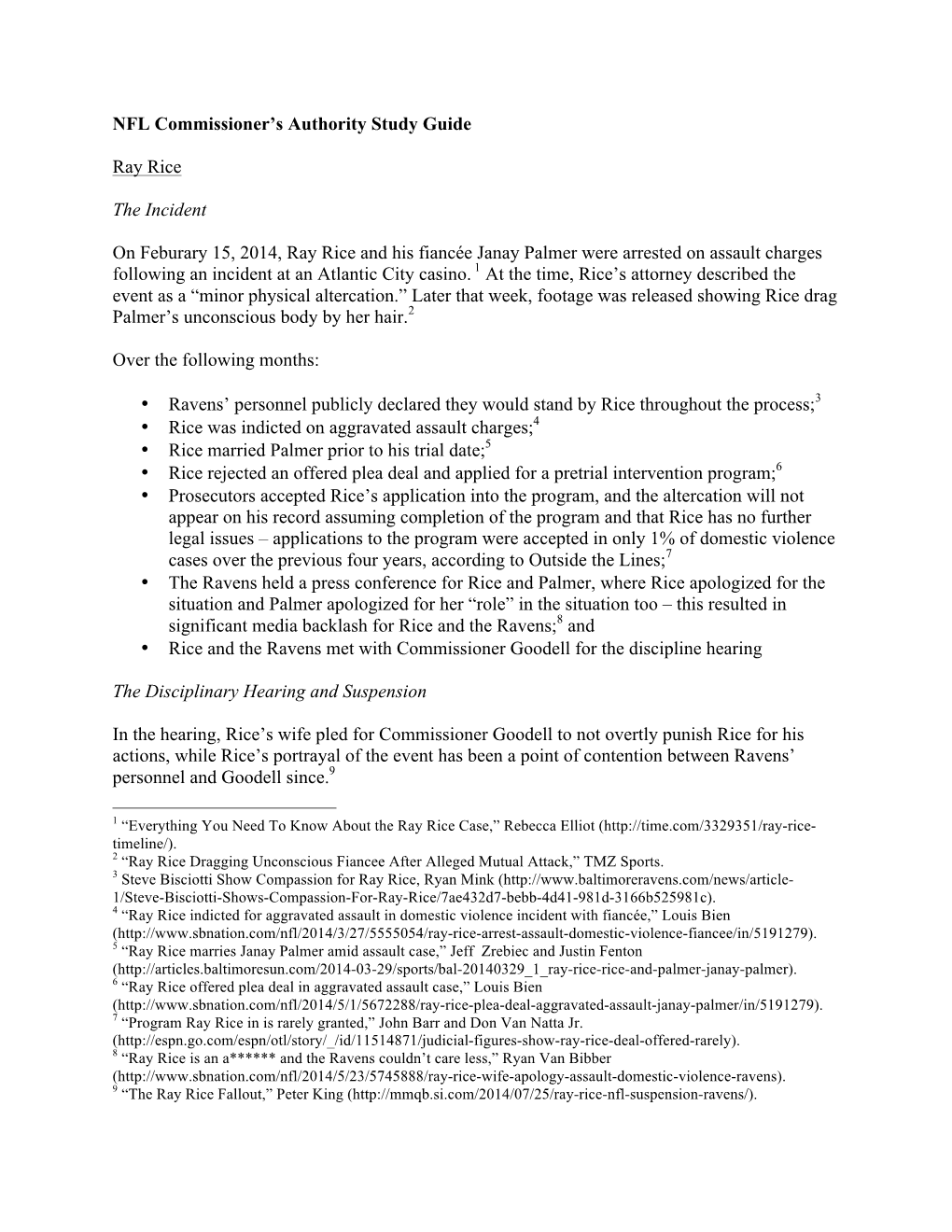 NFL Commissioner's Authority Study Guide Ray Rice the Incident on Feburary 15, 2014, Ray Rice and His Fiancée Janay Palmer We