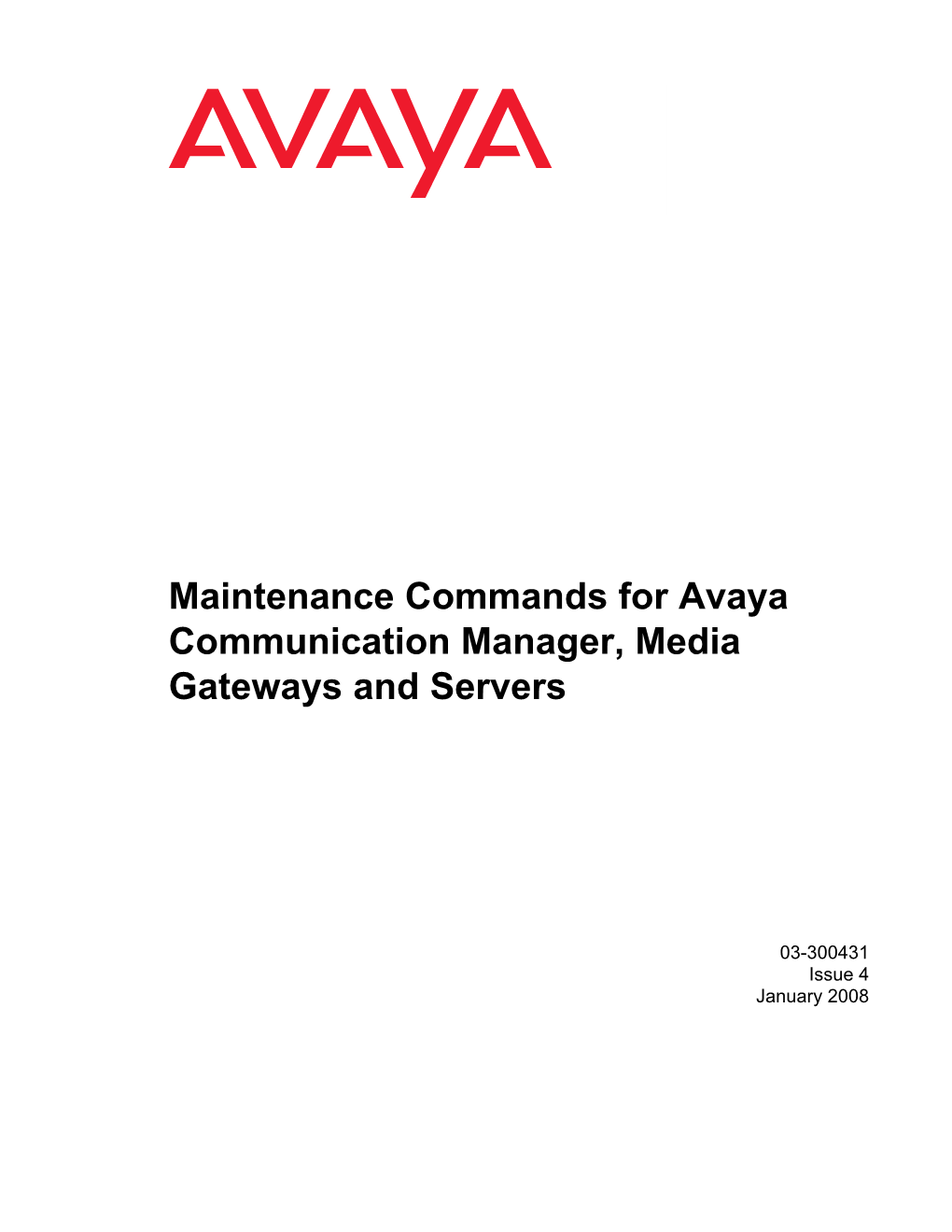 Maintenance Commands for Avaya Communication Manager, Media Gateways and Servers