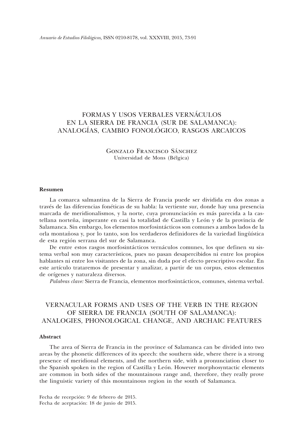 Formas Y Usos Verbales Vernáculos En La Sierra De Francia (Sur De Salamanca): Analogías, Cambio Fonológico, Rasgos Arcaicos