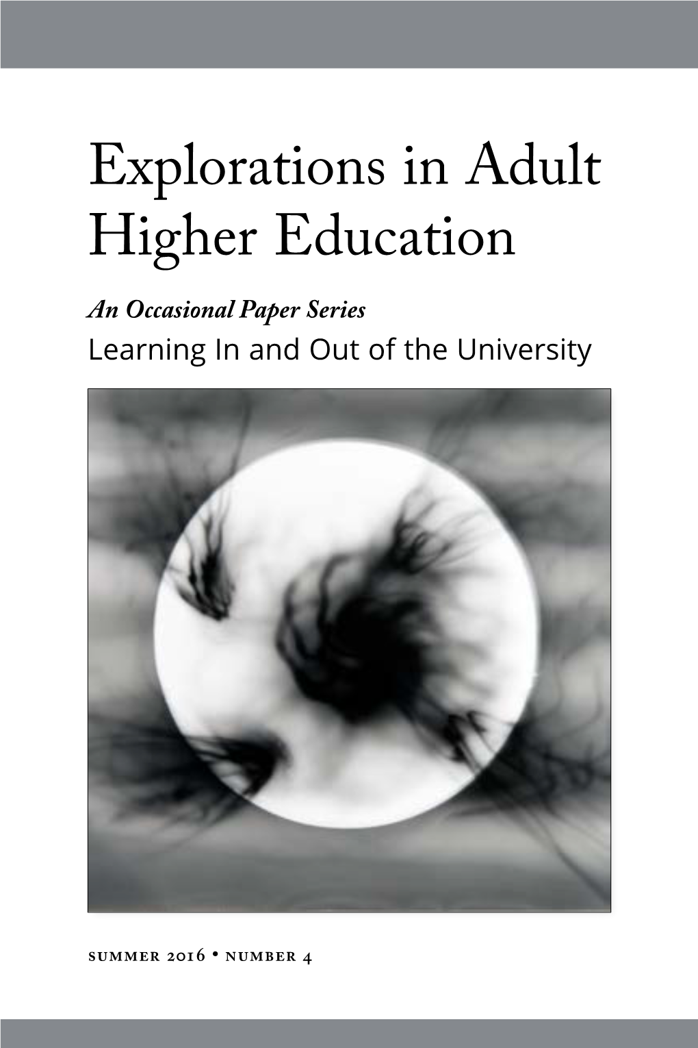 Explorations in Adult Higher Education an Occasional Paper Series Learning in and out of the University