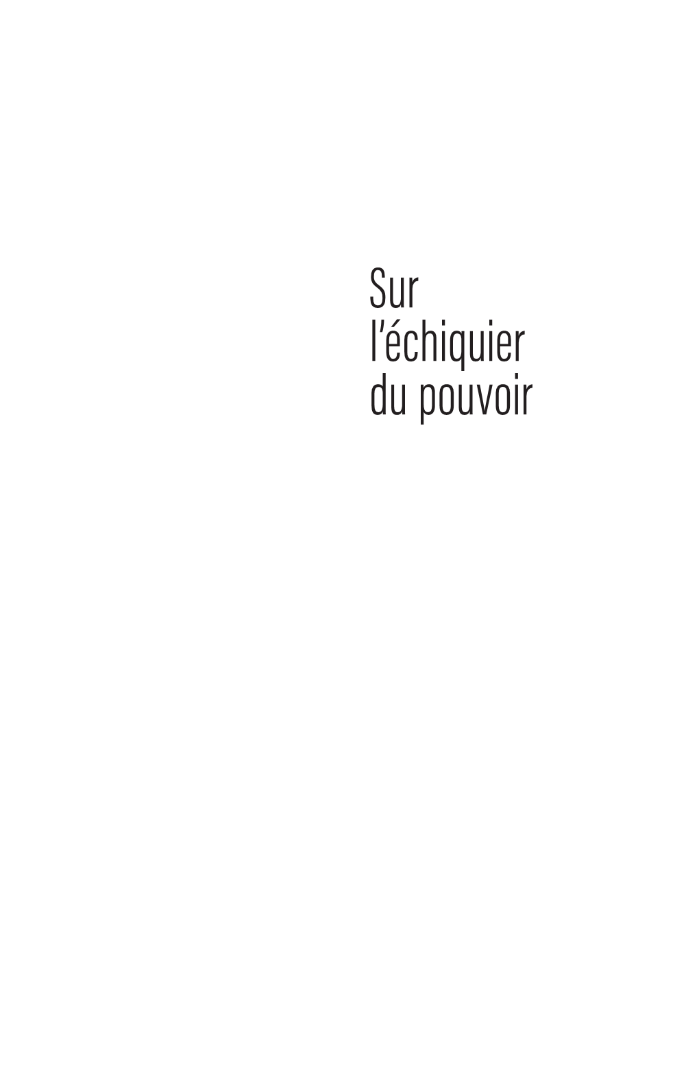 Sur L'échiquier Du Pouvoir