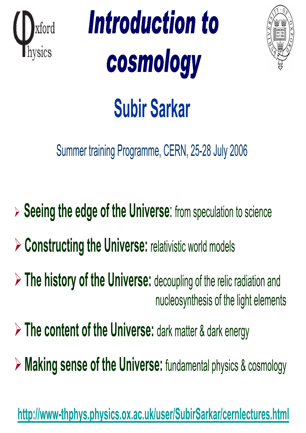 Introduction to Cosmology Subir Sarkar