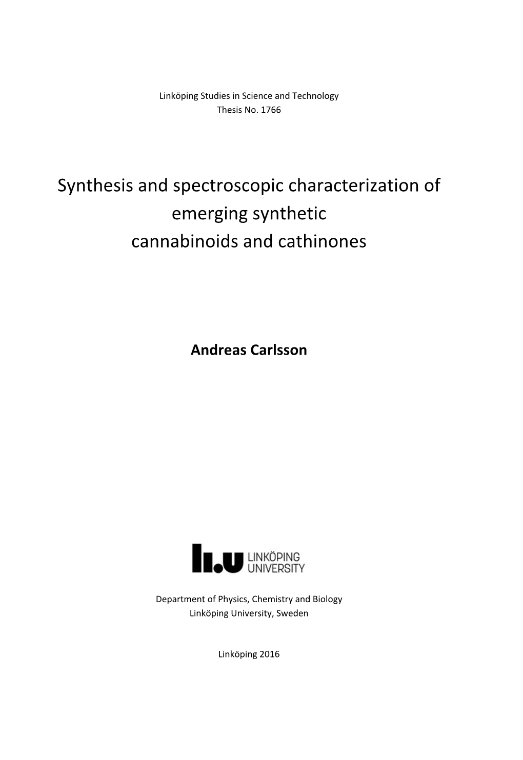 Synthesis and Spectroscopic Characterization of Emerging Synthetic Cannabinoids and Cathinones