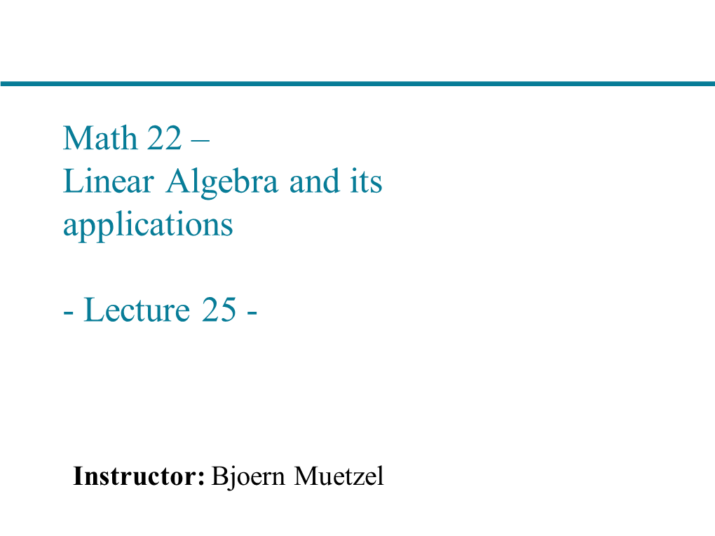 Math 22 – Linear Algebra and Its Applications