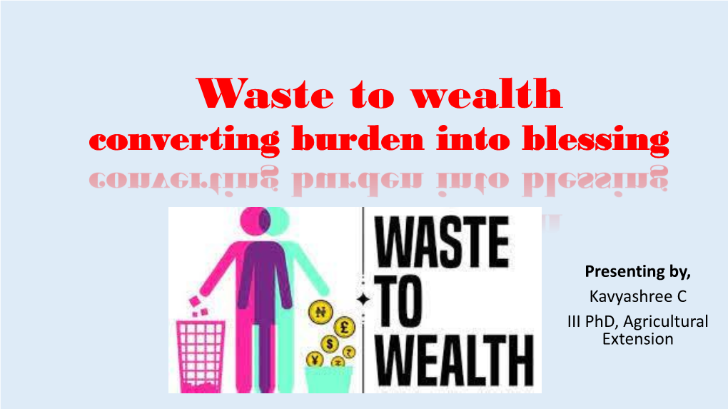 Waste to Wealth Converting Burden Into Blessing