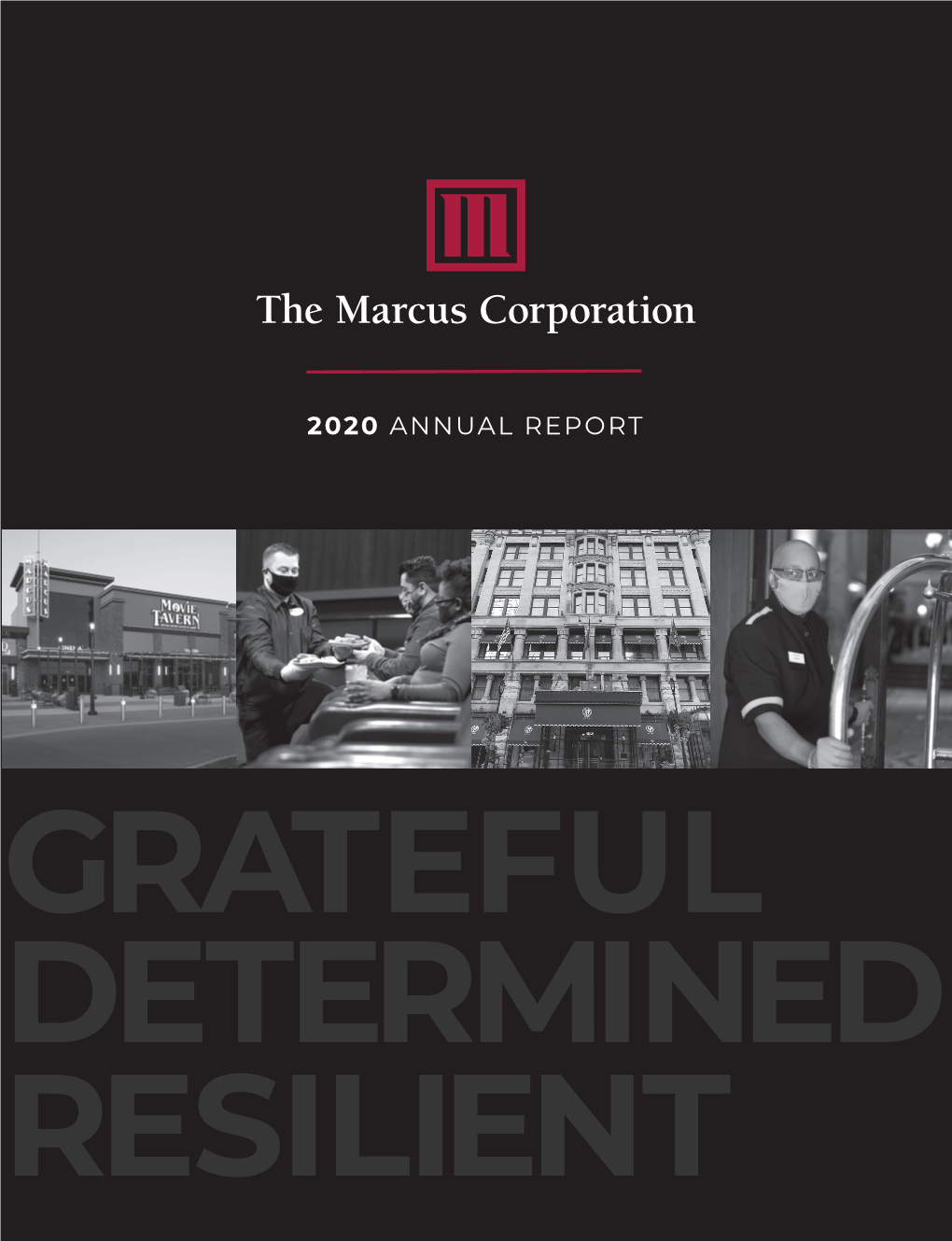 The Marcus Corporation Has Been Worked Day and Night to Get Us Through This Crisis, All While Resilient in the Face of Adversity