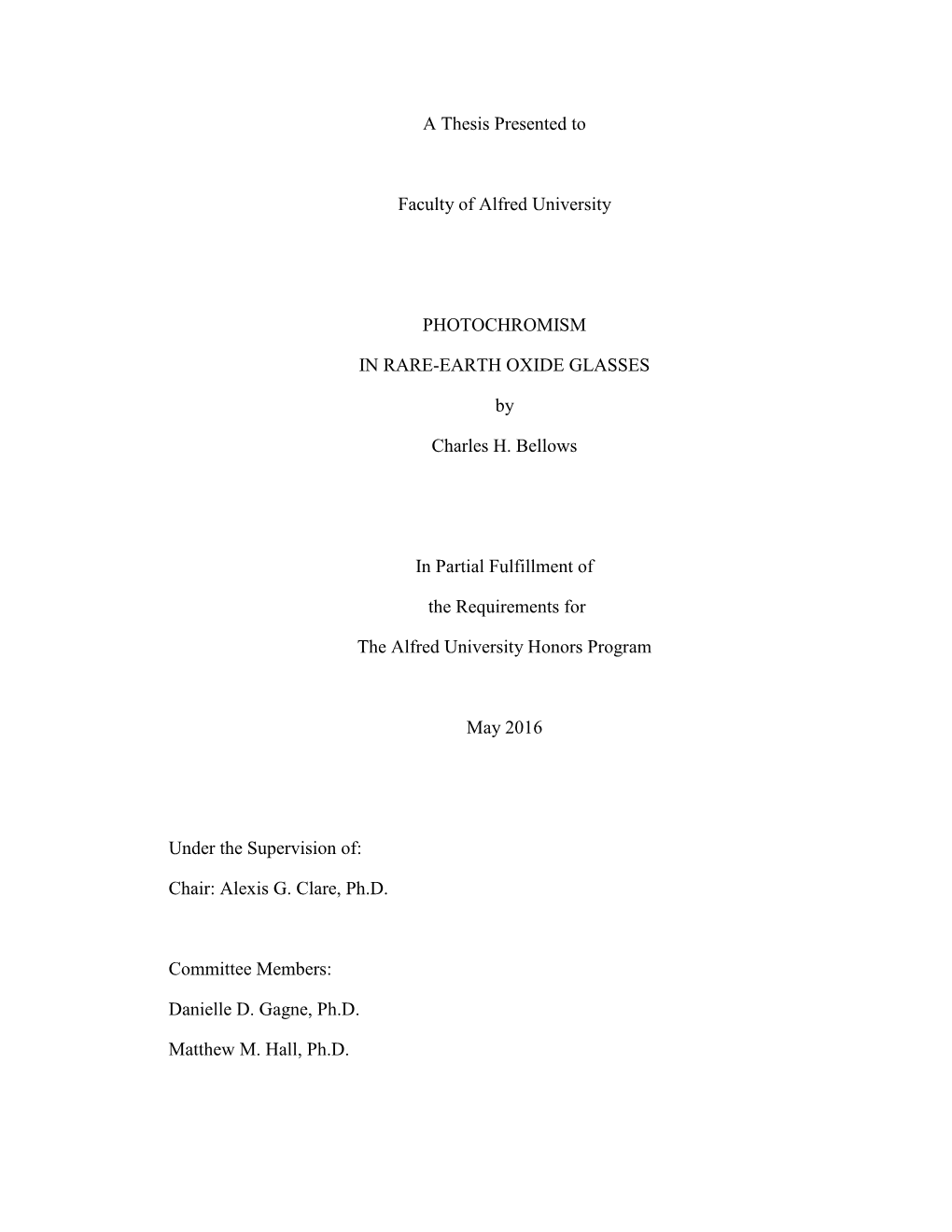 A Thesis Presented to Faculty of Alfred University PHOTOCHROMISM in RARE-EARTH OXIDE GLASSES by Charles H. Bellows in Partial Fu