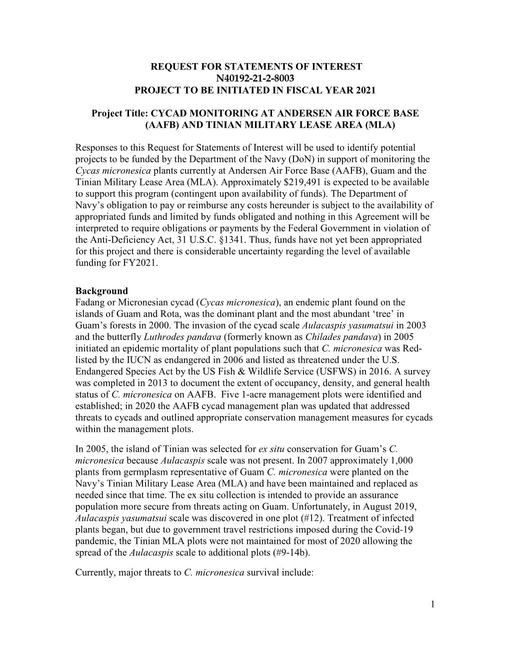 1 REQUEST for STATEMENTS of INTEREST N40192-21-2-8003 PROJECT to BE INITIATED in FISCAL YEAR 2021 Project Title: CYCAD MONITORIN