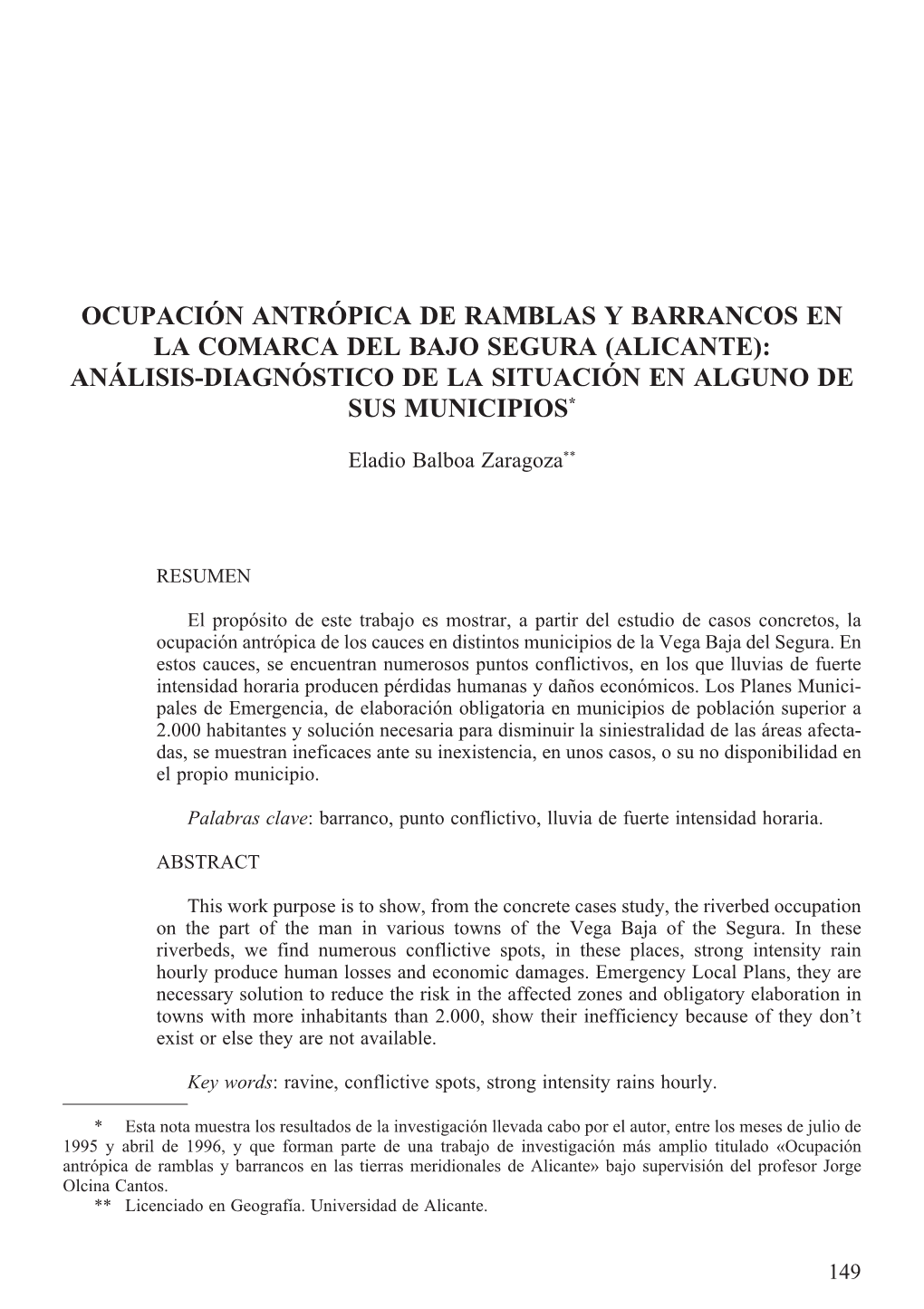 Ocupación Antrópica De Ramblas Y Barrancos En La Comarca Del Bajo Segura (Alicante): Análisis-Diagnóstico De La Situación En Alguno De Sus Municipios*
