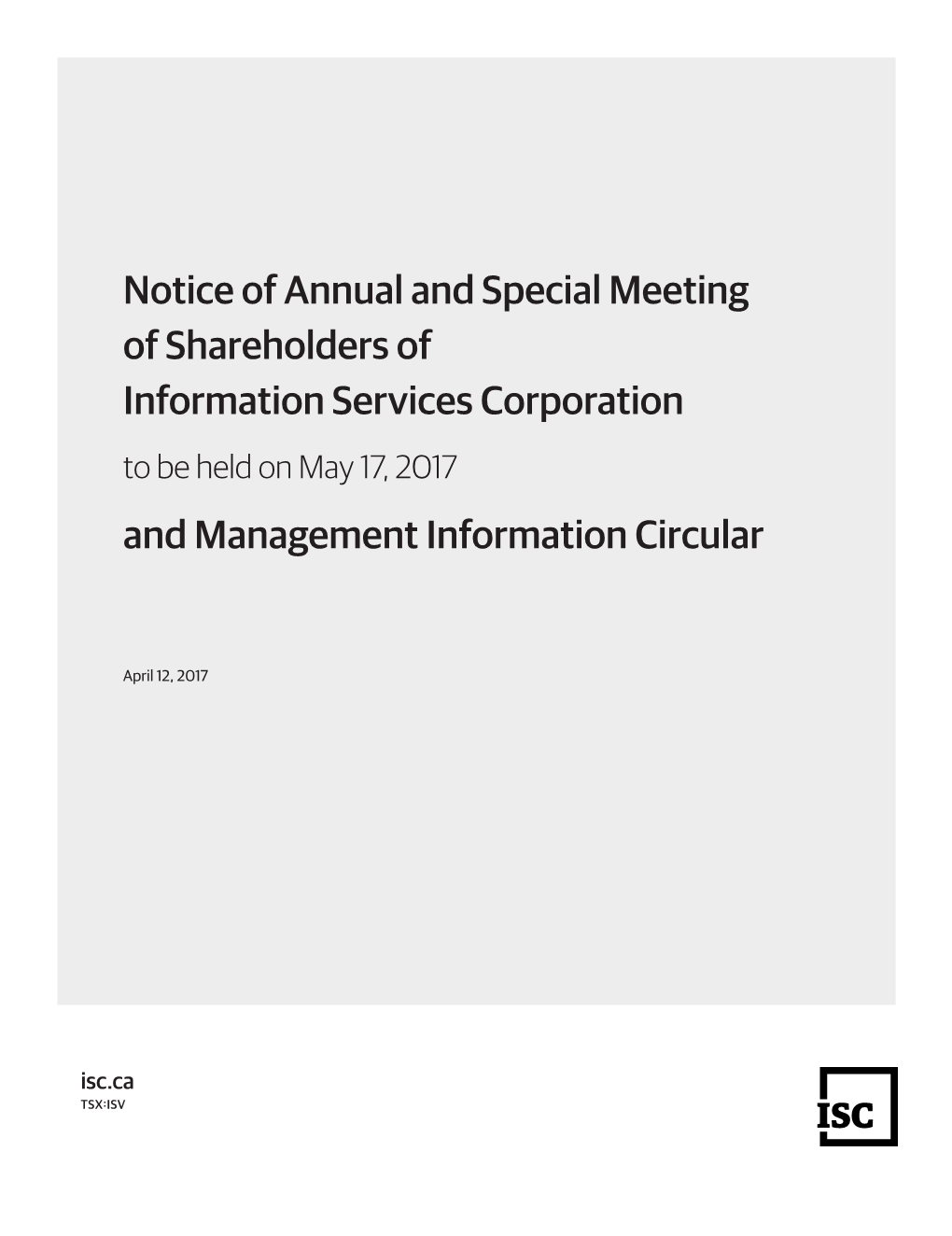 Notice of Annual and Special Meeting of Shareholders of Information Services Corporation to Be Held on May 17, 2017 and Management Information Circular