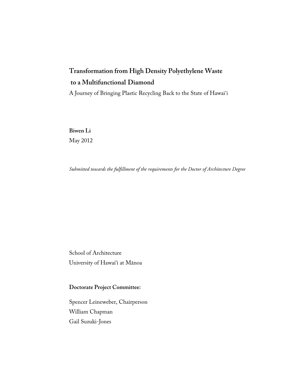 Transformation from High Density Polyethylene Waste to a Multifunctional Diamond a Journey of Bringing Plastic Recycling Back to the State of Hawai‘I