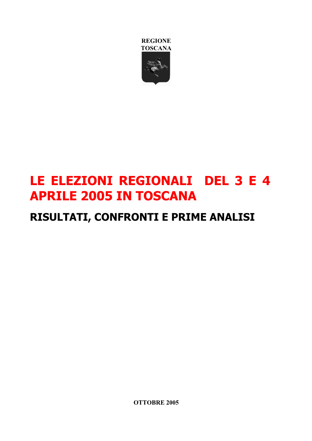 Le Elezioni Regionali Del 3 E 4 Aprile 2005 in Toscana