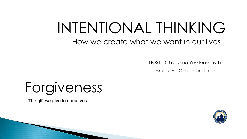 INTENTIONAL THINKING How We Create What We Want in Our Lives