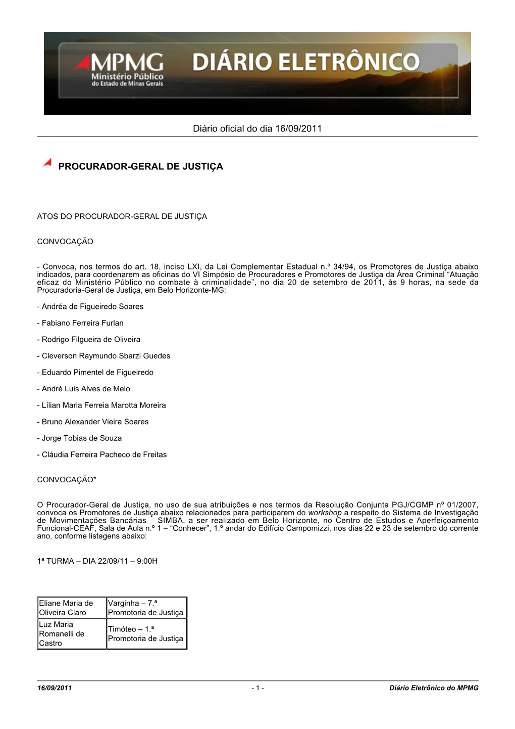 Diário Oficial Do Dia 16/09/2011 PROCURADOR-GERAL DE JUSTIÇA