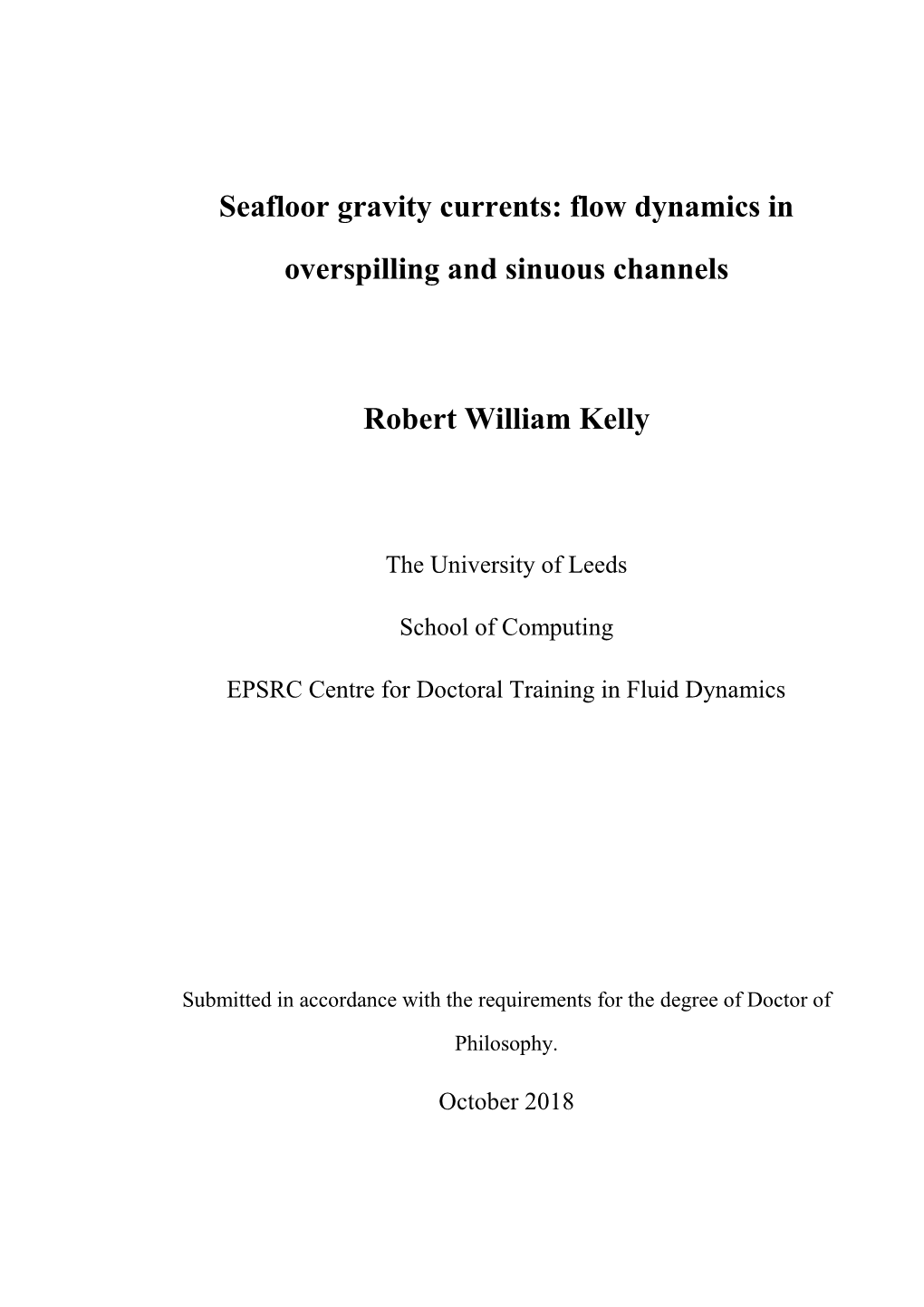 Seafloor Gravity Currents: Flow Dynamics in Overspilling And