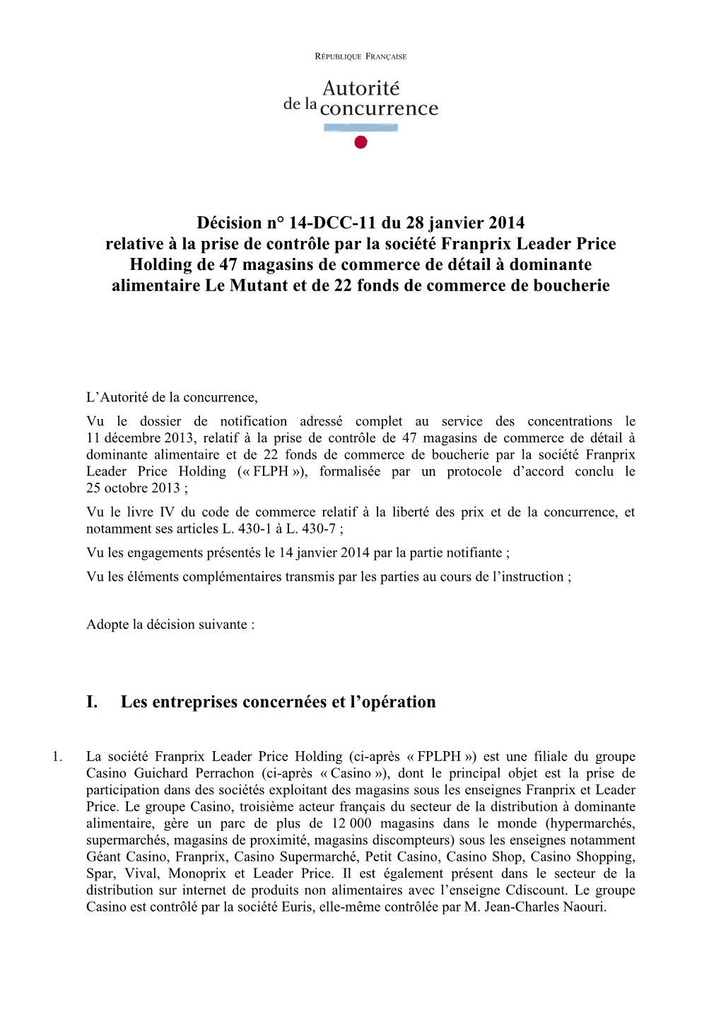 Décision N° 14-DCC-11 Du 28 Janvier 2014 Relative À La Prise De Contrôle Par La Société Franprix Leader Price Holding De 4