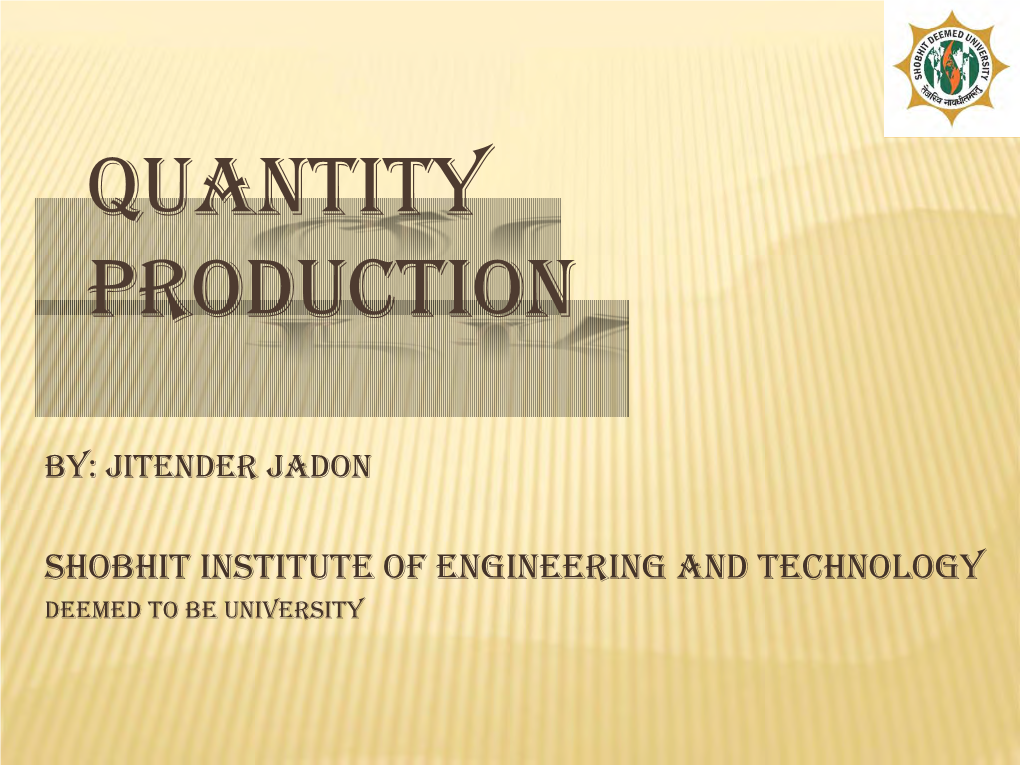 Quantity Production