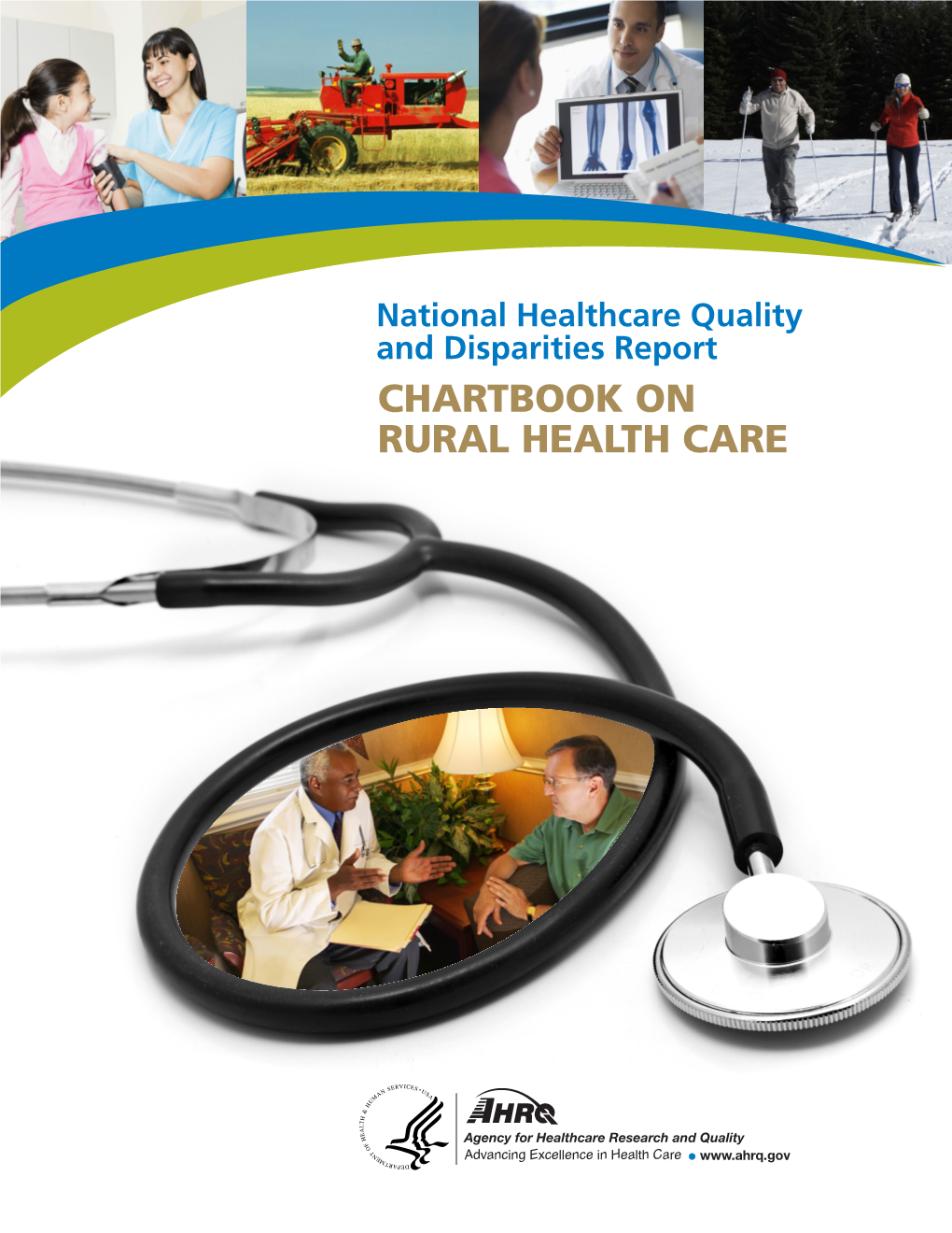 National Healthcare Quality and Disparities Report CHARTBOOK on RURAL HEALTH CARE