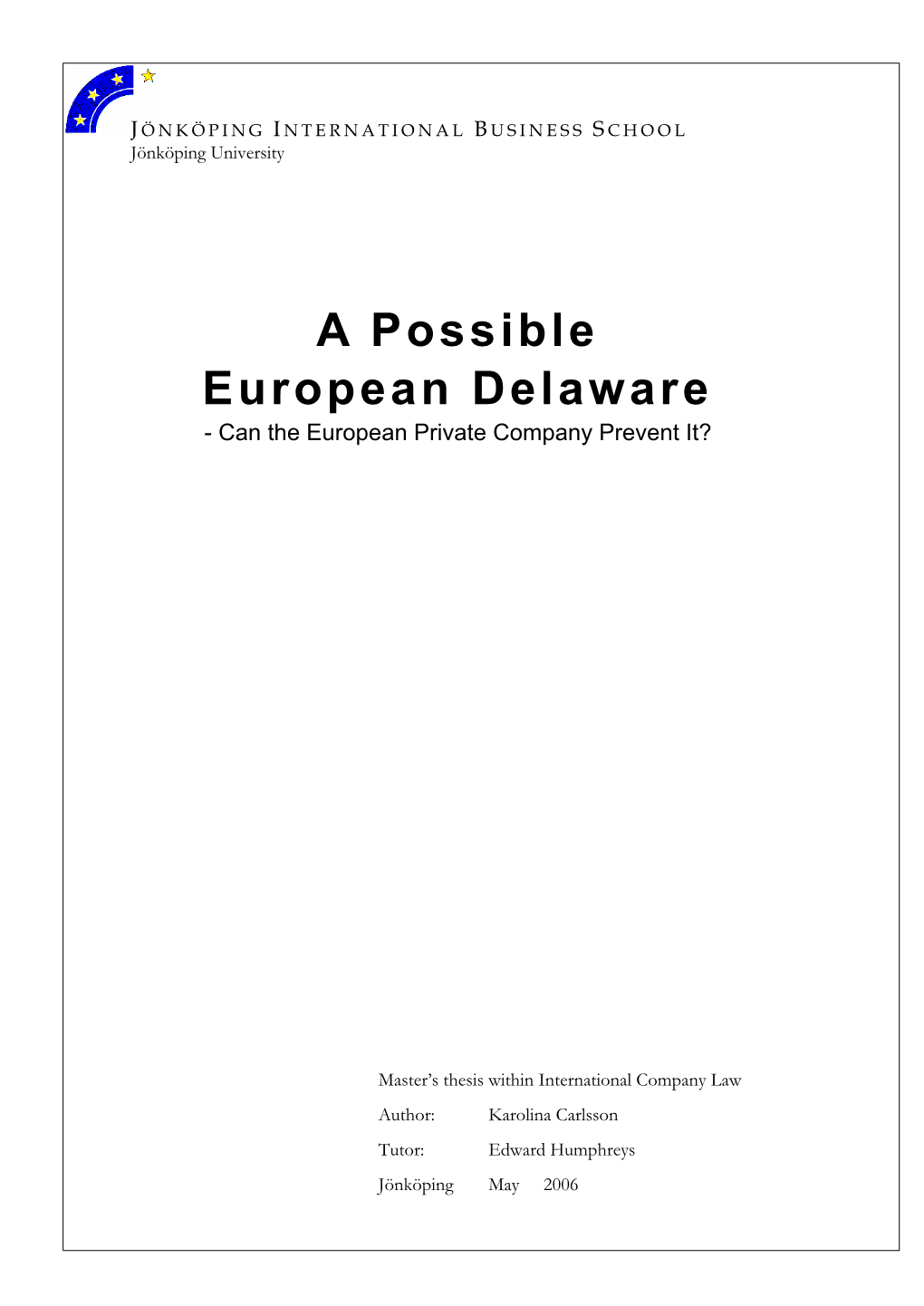 A Possible European Delaware - Can the European Private Company Prevent It?